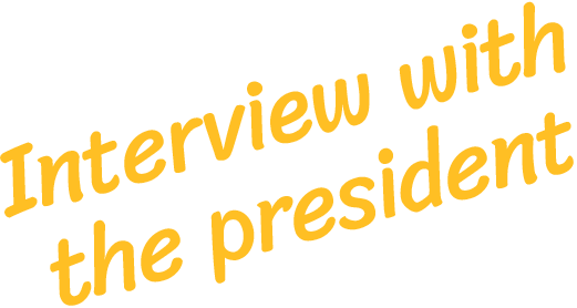 Interview with the president