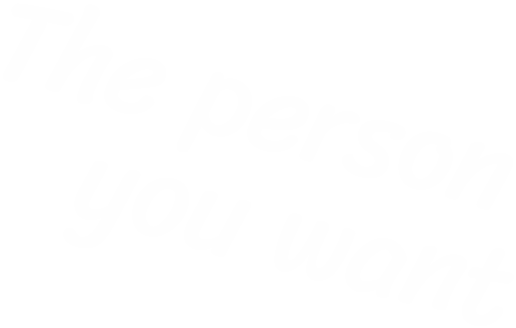 The person　you want